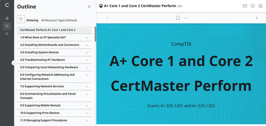 CompTIA A+ Core 1 &amp; 2 CertMaster Perform (V15)